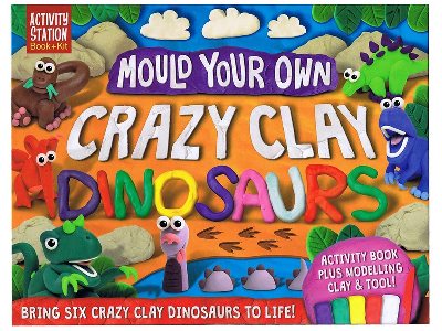 MOULD YOUR OWN CLAY DINOSAURS MOULD YOUR OWN CLAY DINOSAURS