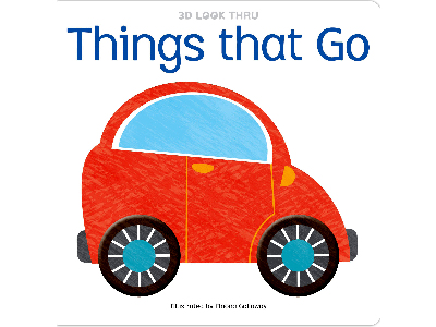 3D LOOK THINGS THAT GO 3D LOOK THINGS THAT GO