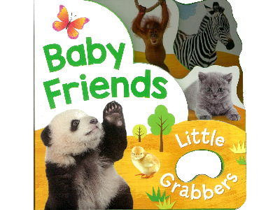 BABY FRIENDS LITTLE GRABBERS BABY FRIENDS LITTLE GRABBERS