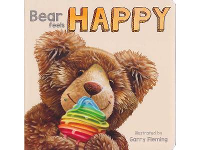 BEAR FEELS HAPPY BEAR FEELS HAPPY