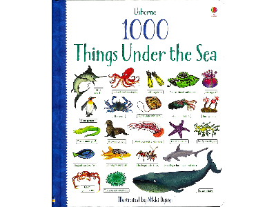 1000 THINGS UNDER THE SEA 1000 THINGS UNDER THE SEA
