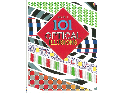 101 OPTICAL ILLUSIONS 101 OPTICAL ILLUSIONS