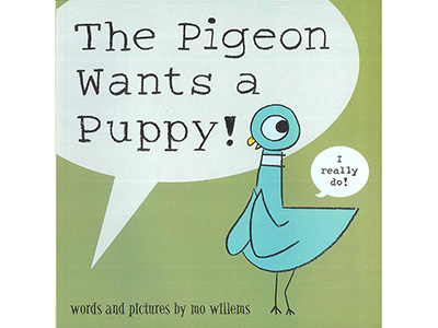 THE PIGEON WANTS A PUPPY!
