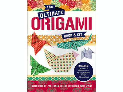 ULTIMATE ORIGAMI BOOK & KIT ULTIMATE ORIGAMI BOOK & KIT