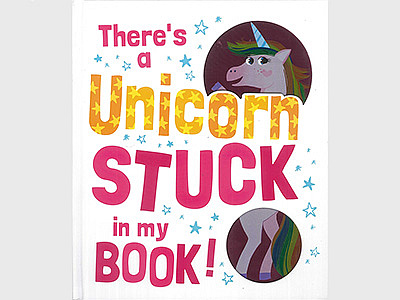 THERE'S A UNICORN STUCK IN MY