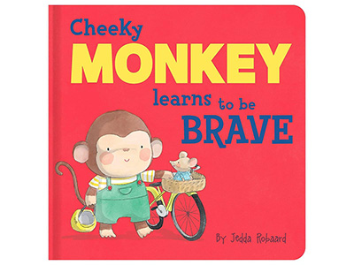 CHEEKY MONKEY LEARNS 2B BRAVE CHEEKY MONKEY LEARNS 2B BRAVE