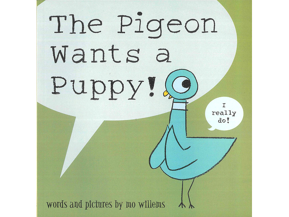 THE PIGEON WANTS A PUPPY!