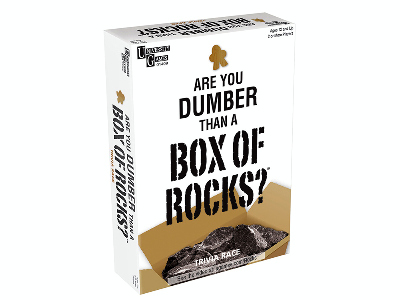 ARE YOU DUMBER THAN ROCKS?