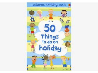 50 THINGS TO DO ON A HOLIDAY 50 THINGS TO DO ON A HOLIDAY