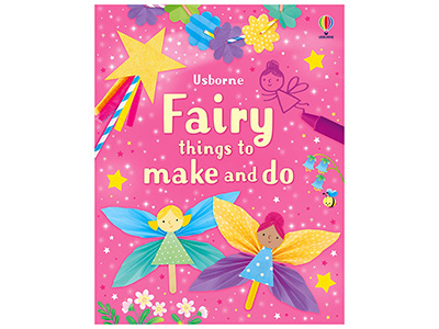 FAIRY THINGS TO MAKE AND DO